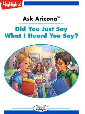 cover image of Ask Arizona: Did You Just Say What I Heard You Say?